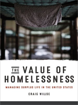 cover image of The Value of Homelessness